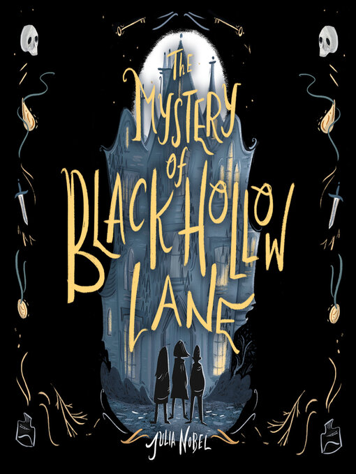 Title details for The Mystery of Black Hollow Lane by Julia Nobel - Available